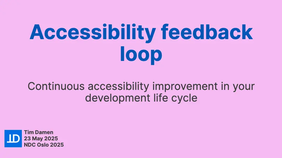 Thumbnail for Accessibility feedback loop: Continuous a11y improvement in your development life cycle